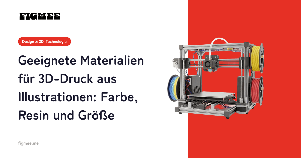 Geeignete Materialien für 3D-Druck aus Illustrationen: Farbe, Resin und Größe