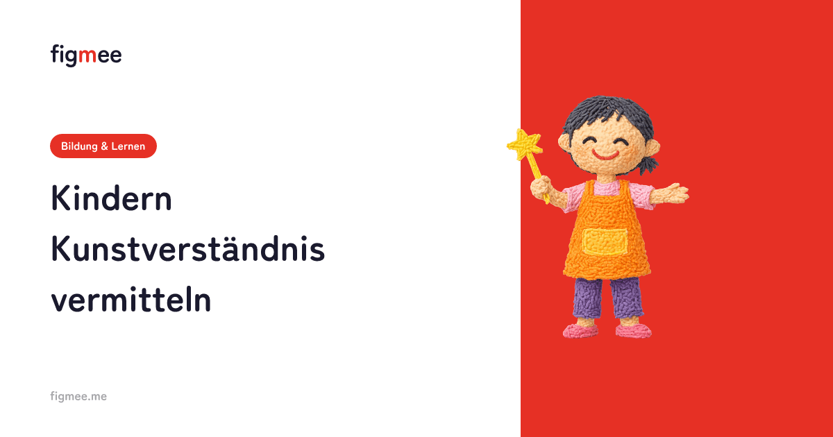 Kindern Kunstverständnis vermitteln