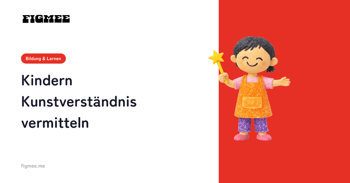 Kindern Kunstverständnis vermitteln