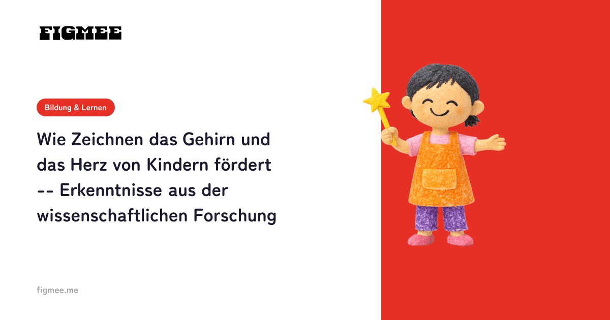 Wie Zeichnen das Gehirn und das Herz von Kindern fördert -- Erkenntnisse aus der wissenschaftlichen Forschung