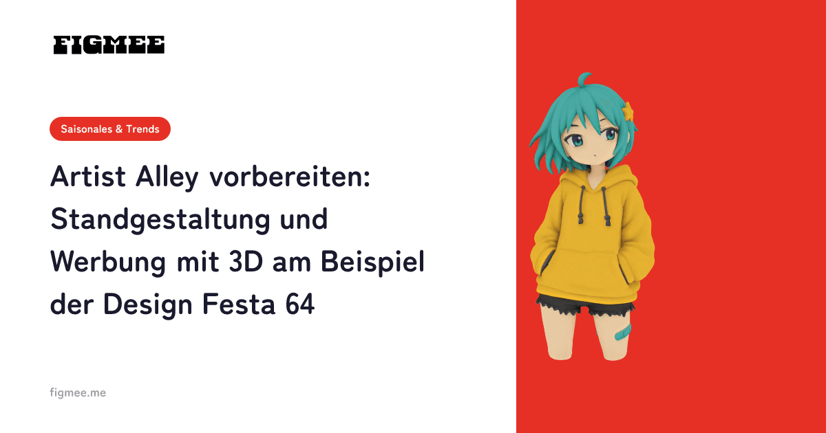 Artist Alley vorbereiten: Standgestaltung und Werbung mit 3D am Beispiel der Design Festa 64