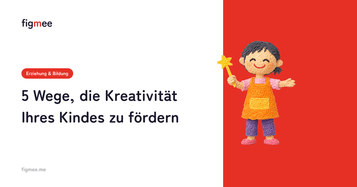 5 Wege, die Kreativität Ihres Kindes zu fördern