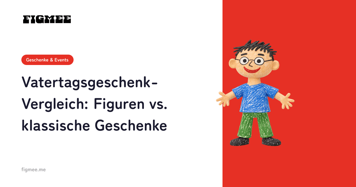 Vatertagsgeschenk-Vergleich: Figuren vs. klassische Geschenke