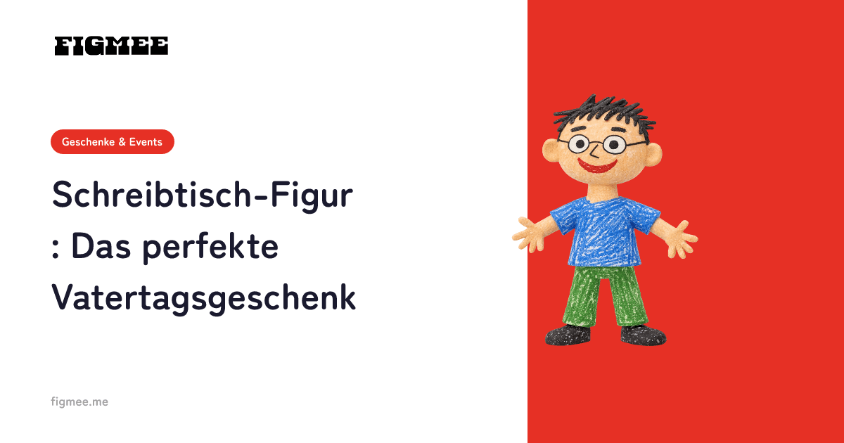 Schreibtisch-Figur: Das perfekte Vatertagsgeschenk