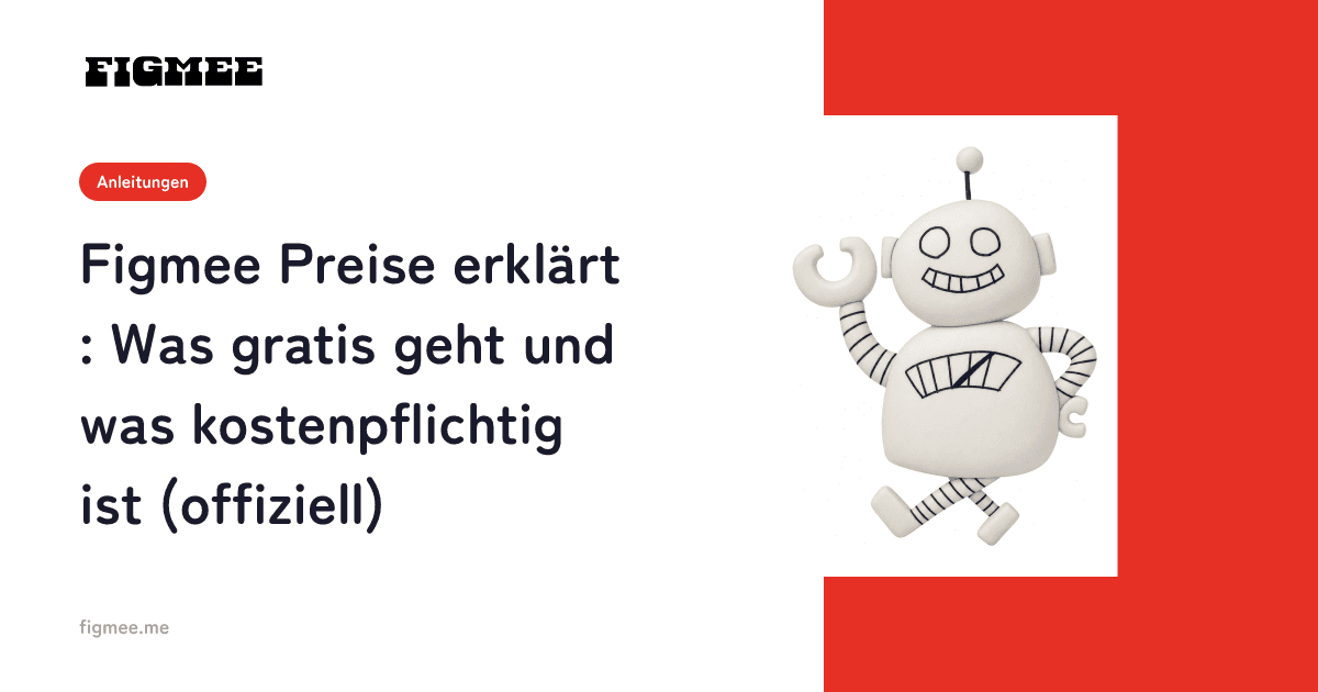 Figmee Preise erklärt: Was gratis geht und was kostenpflichtig ist (offiziell)
