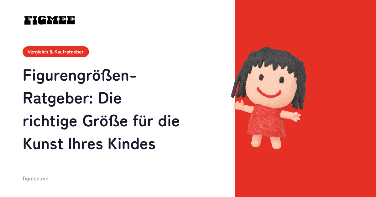 Figurengrößen-Ratgeber: Die richtige Größe für die Kunst Ihres Kindes