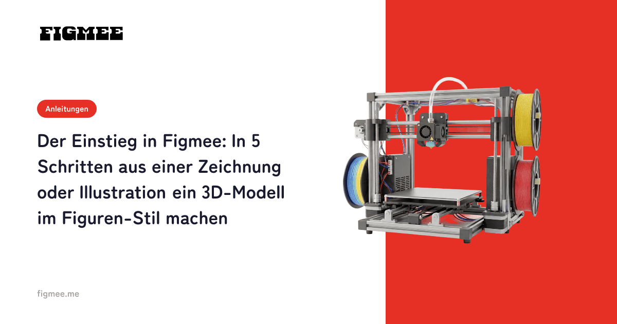 Der Einstieg in Figmee: In 5 Schritten aus einer Zeichnung oder Illustration ein 3D-Modell im Figuren-Stil machen