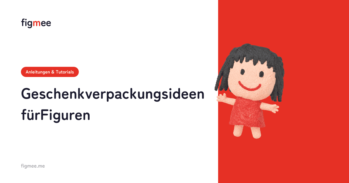 Geschenkverpackungsideen für Figuren