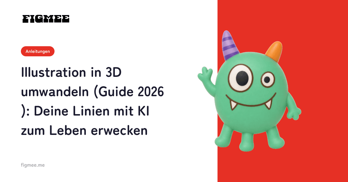 Illustration in 3D umwandeln (Guide 2026): Deine Linien mit KI zum Leben erwecken