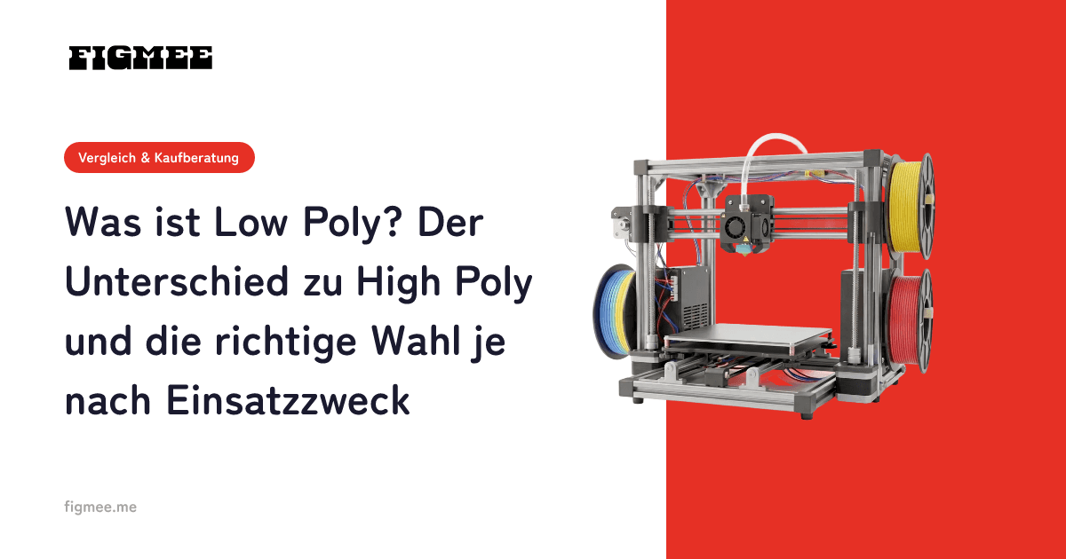 Was ist Low Poly? Der Unterschied zu High Poly und die richtige Wahl je nach Einsatzzweck