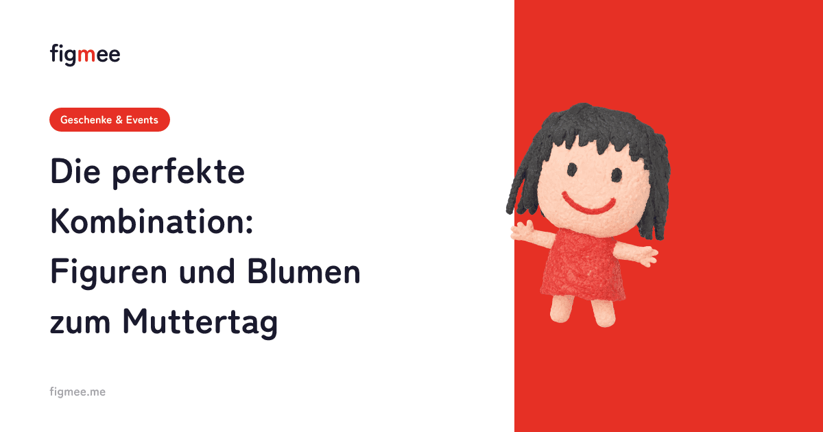 Die perfekte Kombination: Figuren und Blumen zum Muttertag
