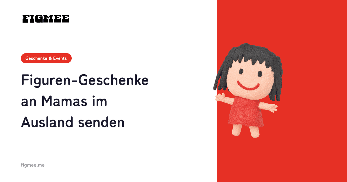 Figuren-Geschenke an Mamas im Ausland senden