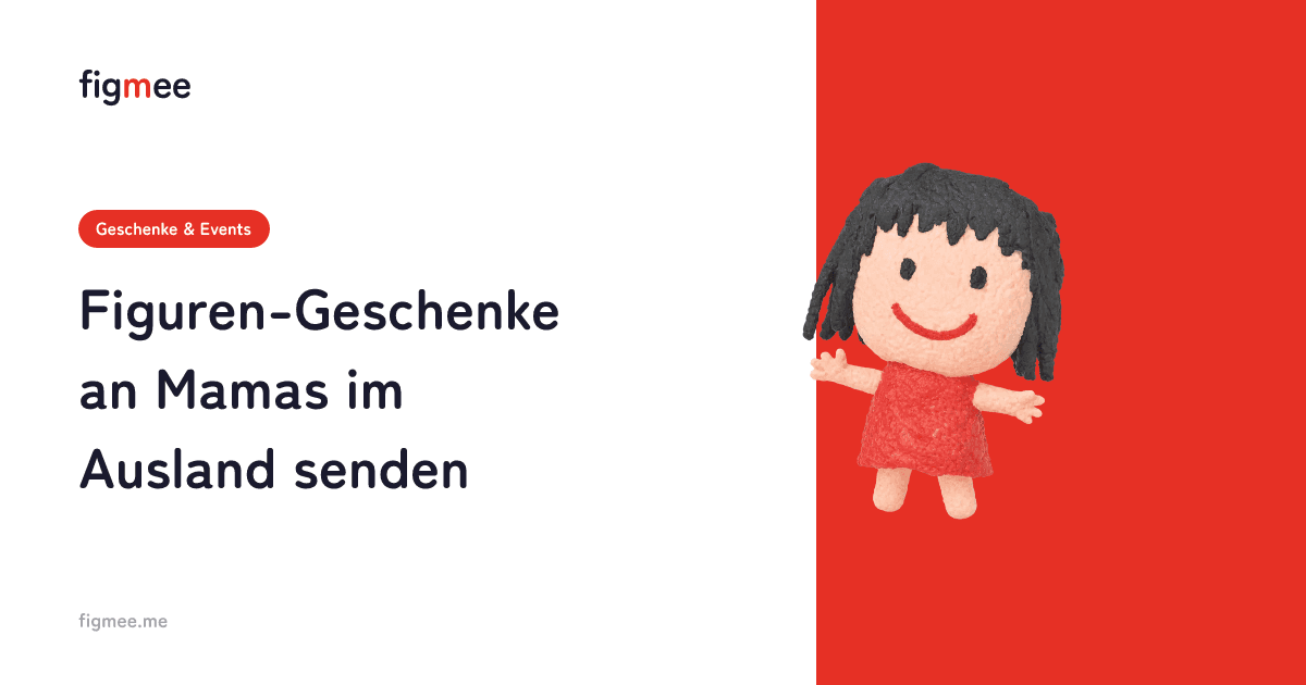 Figuren-Geschenke an Mamas im Ausland senden