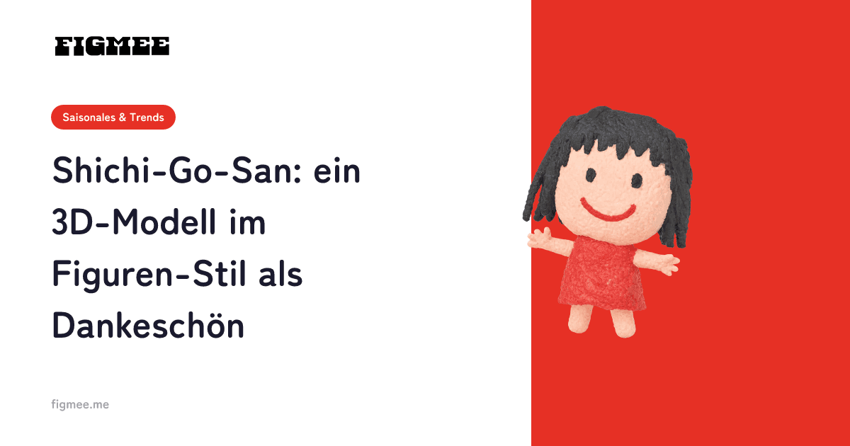 Shichi-Go-San: ein 3D-Modell im Figuren-Stil als Dankeschön