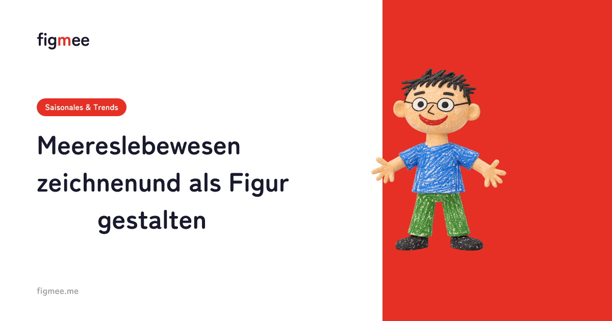 Meereslebewesen zeichnen und als Figur gestalten
