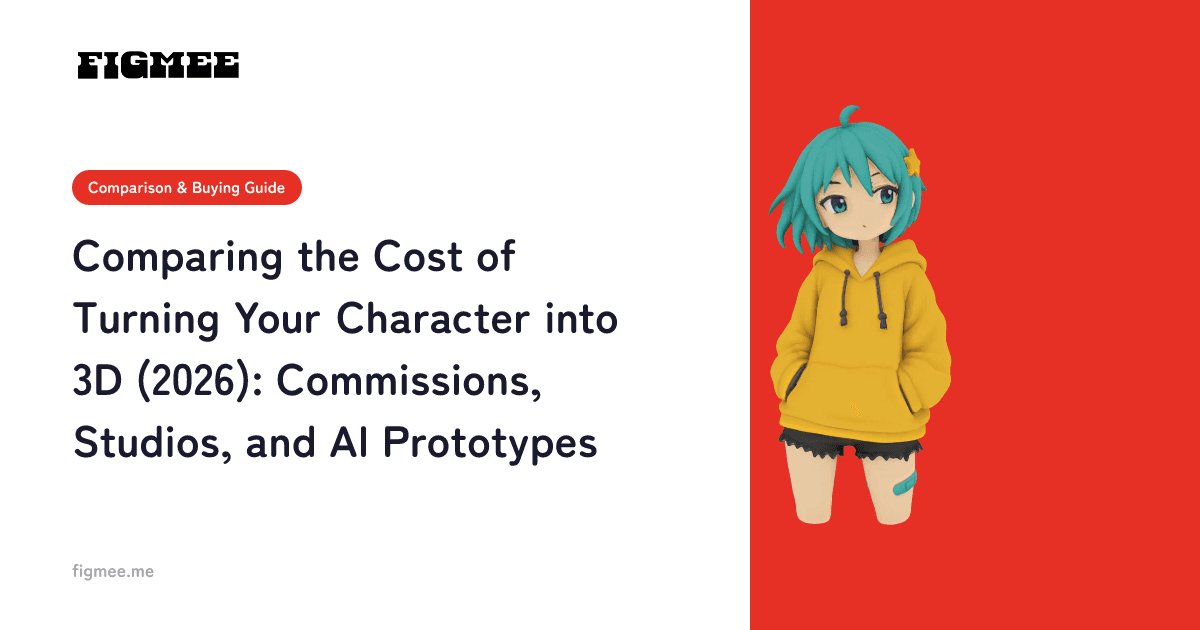 Comparing the Cost of Turning Your Character into 3D (2026): Commissions, Studios, and AI Prototypes