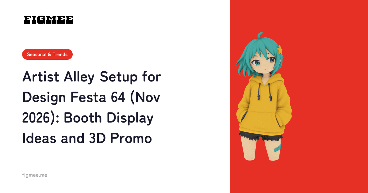 Artist Alley Setup for Design Festa 64 (Nov 2026): Booth Display Ideas and 3D Promo