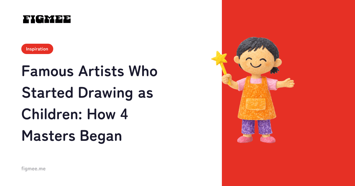 Famous Artists Who Started Drawing as Children: How 4 Masters Began