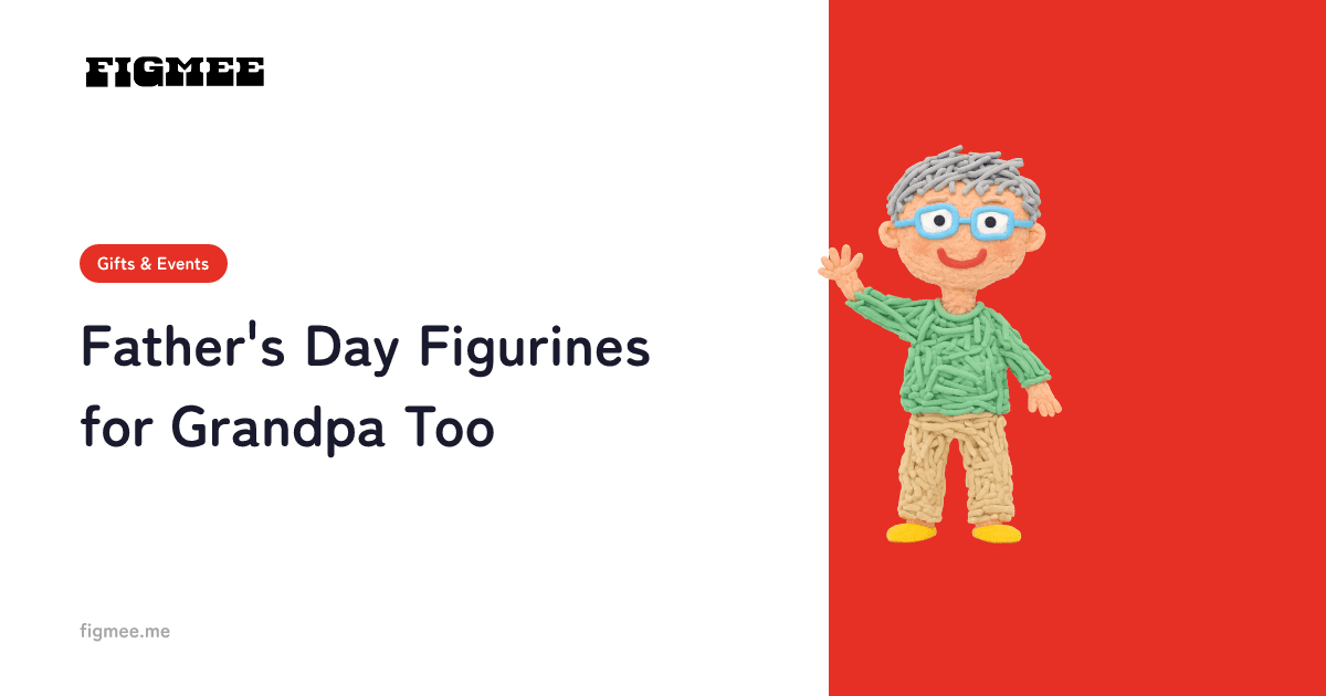 Father's Day Figurines for Grandpa Too