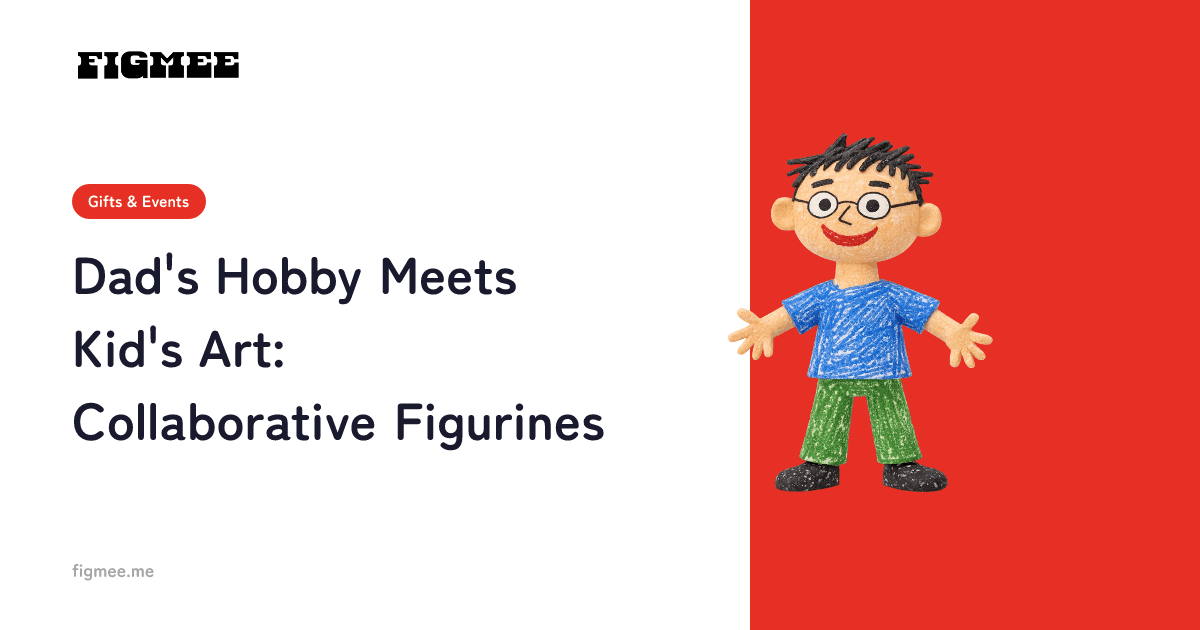 Dad's Hobby Meets Kid's Art: Collaborative Figurines
