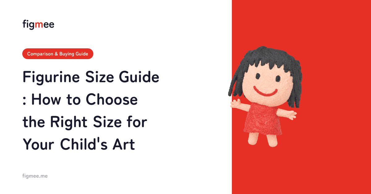Figurine Size Guide: How to Choose the Right Size for Your Child's Art