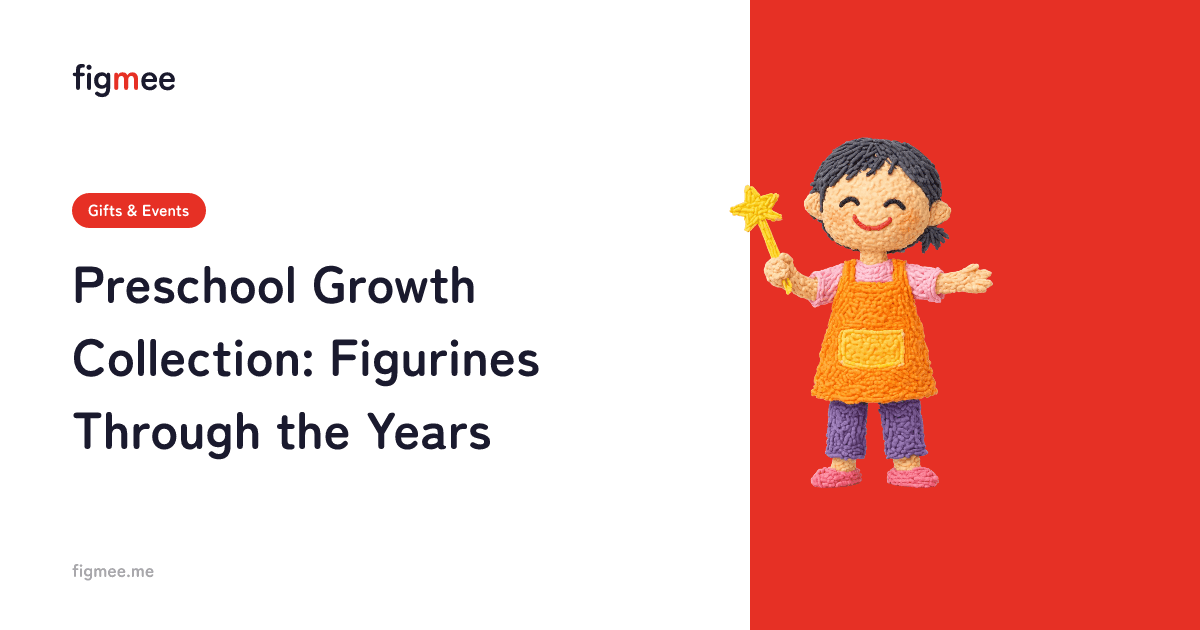 Preschool Growth Collection: Figurines Through the Years