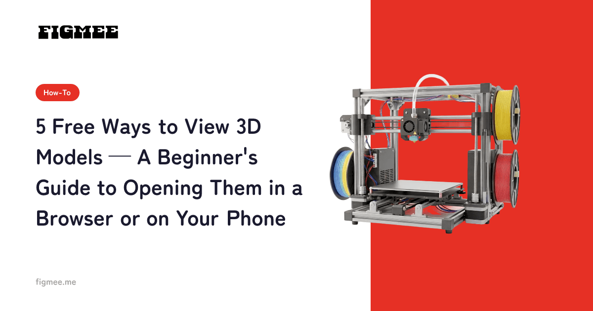 5 Free Ways to View 3D Models — A Beginner's Guide to Opening Them in a Browser or on Your Phone