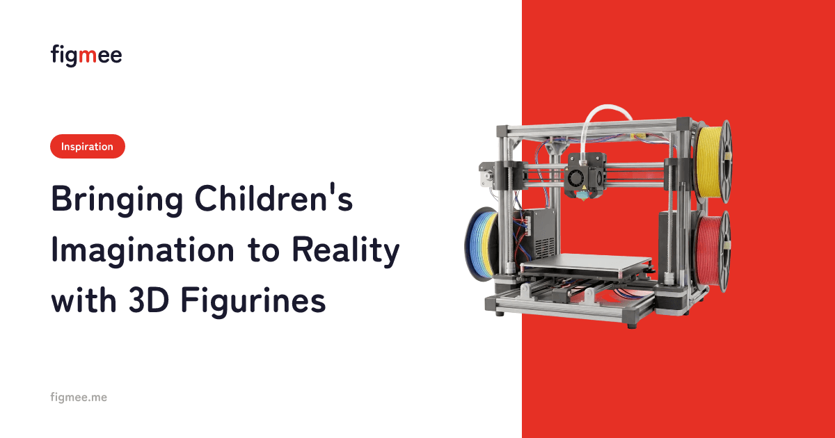 Bringing Children's Imagination to Reality with 3D Figurines