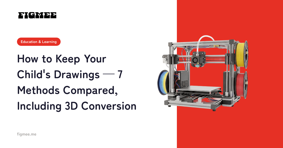 How to Keep Your Child's Drawings — 7 Methods Compared, Including 3D Conversion