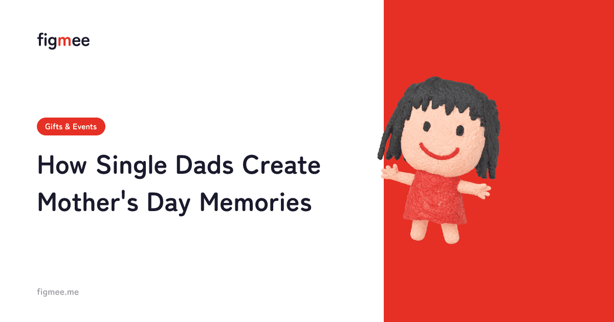 How Single Dads Create Mother's Day Memories