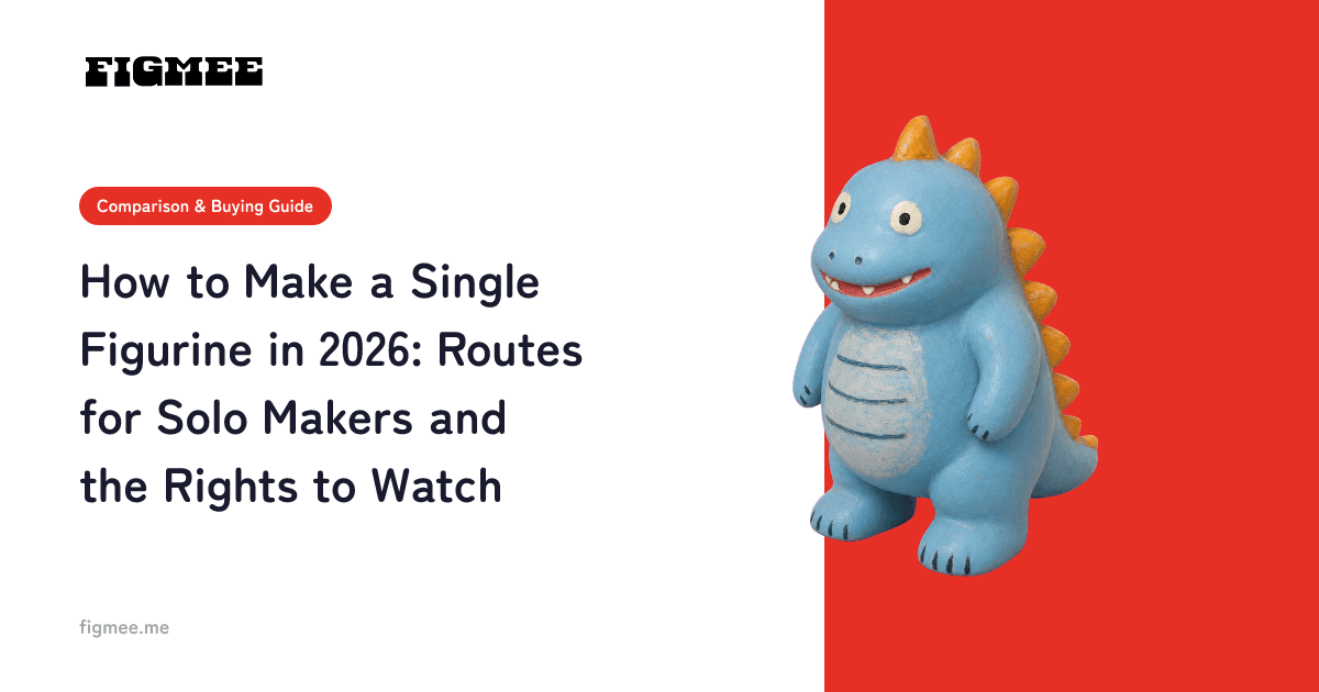 How to Make a Single Figurine in 2026: Routes for Solo Makers and the Rights to Watch