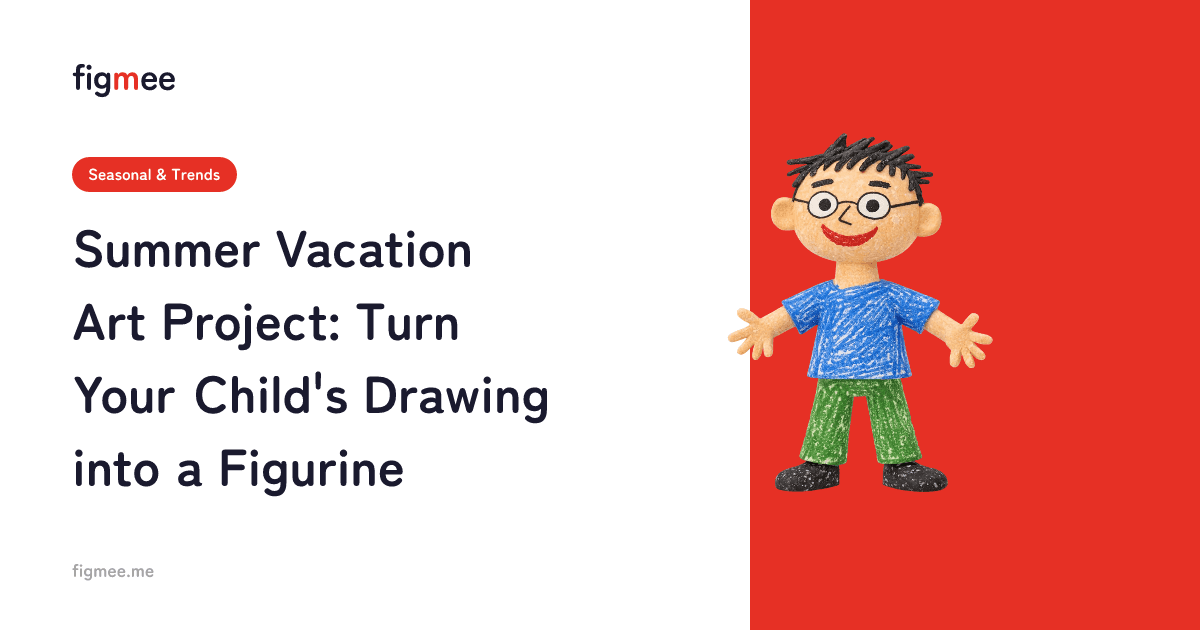 Summer Vacation Art Project: Turn Your Child's Drawing into a Figurine