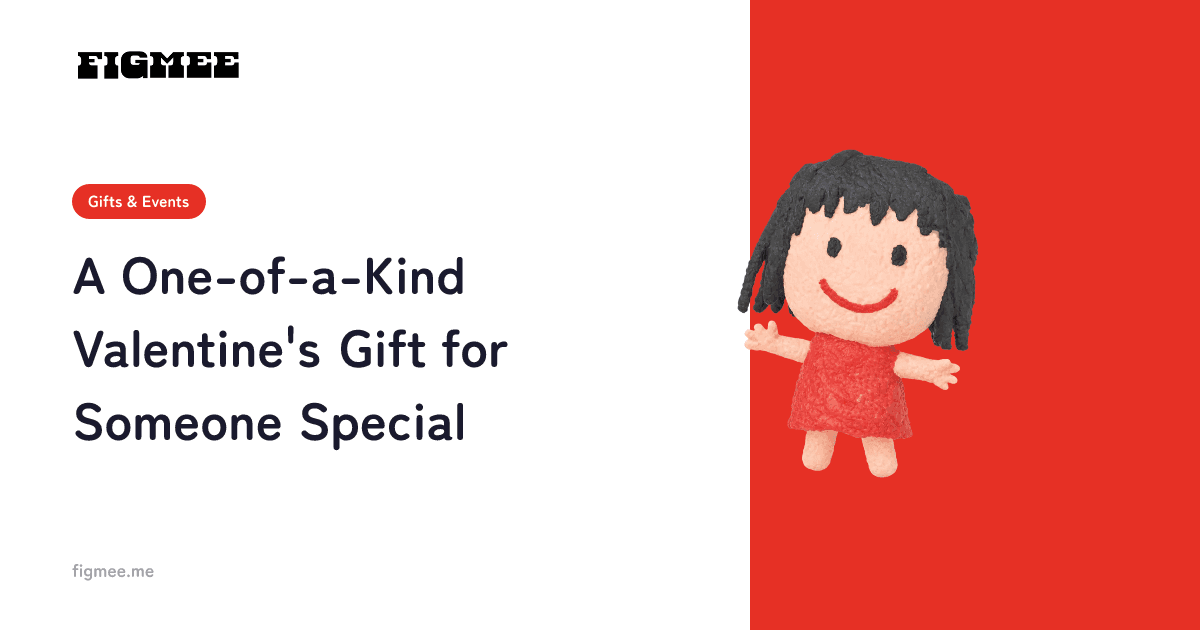 A One-of-a-Kind Valentine's Gift for Someone Special