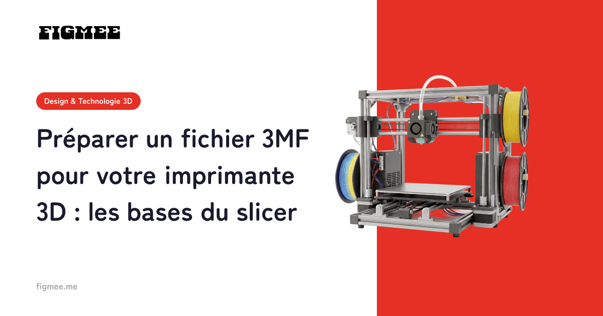 Préparer un fichier 3MF pour votre imprimante 3D : les bases du slicer