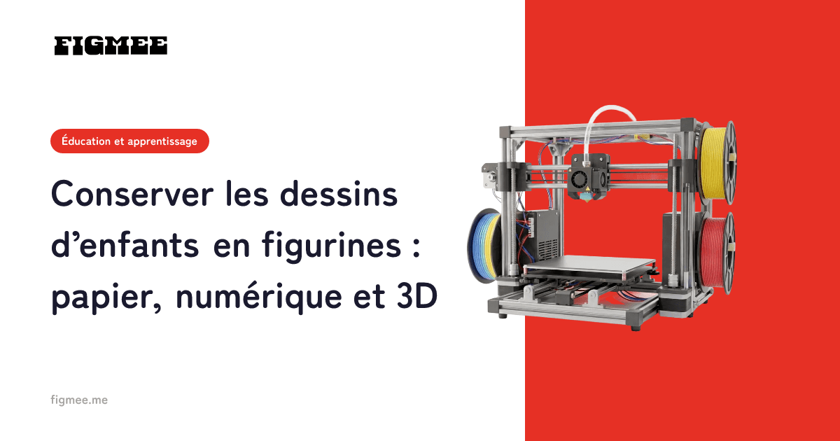 Conserver les dessins d’enfants en figurines : papier, numérique et 3D