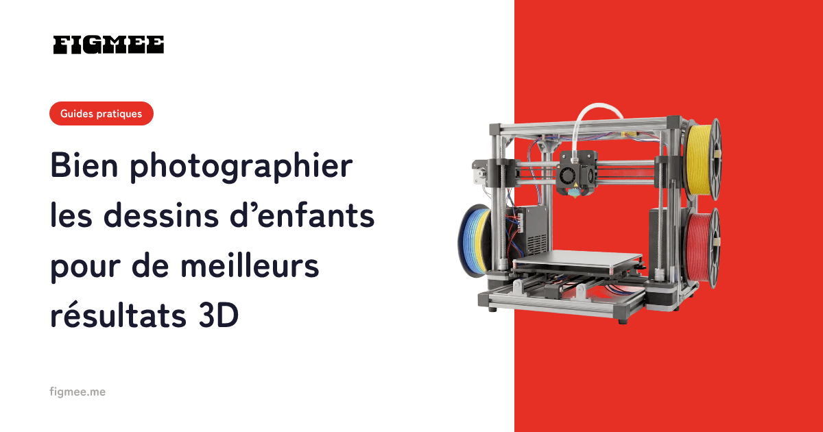 Bien photographier les dessins d’enfants pour de meilleurs résultats 3D