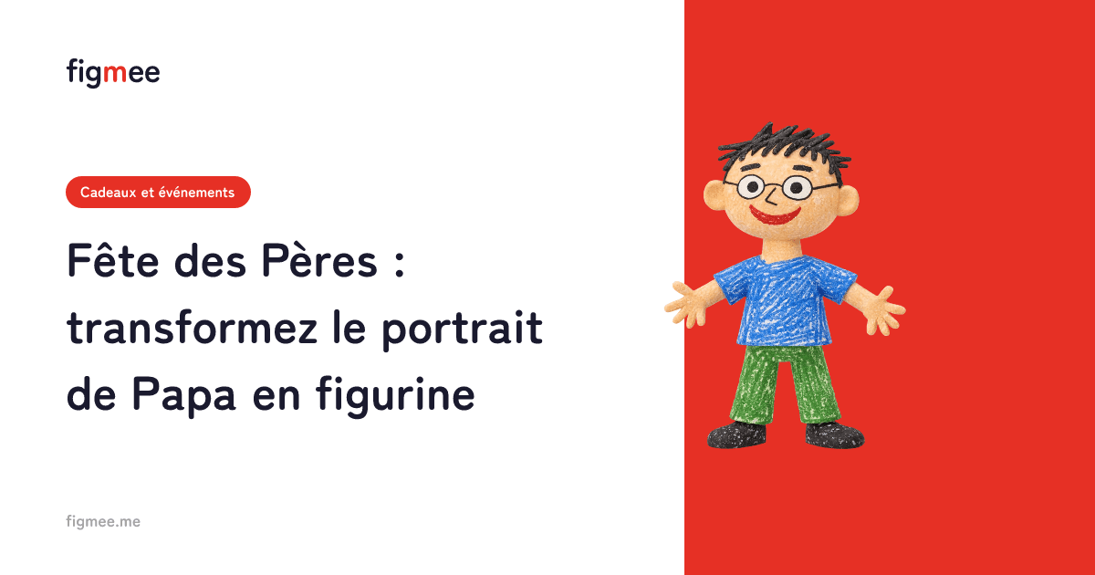 Fête des Pères : transformez le portrait de Papa en figurine