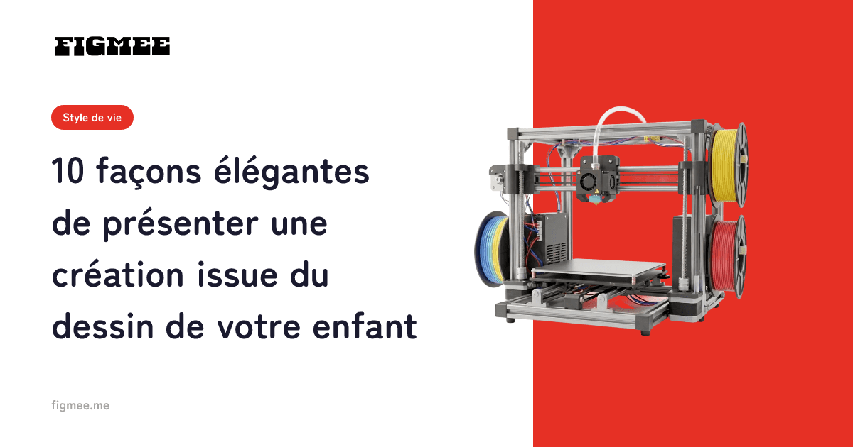 10 façons élégantes de présenter une création issue du dessin de votre enfant