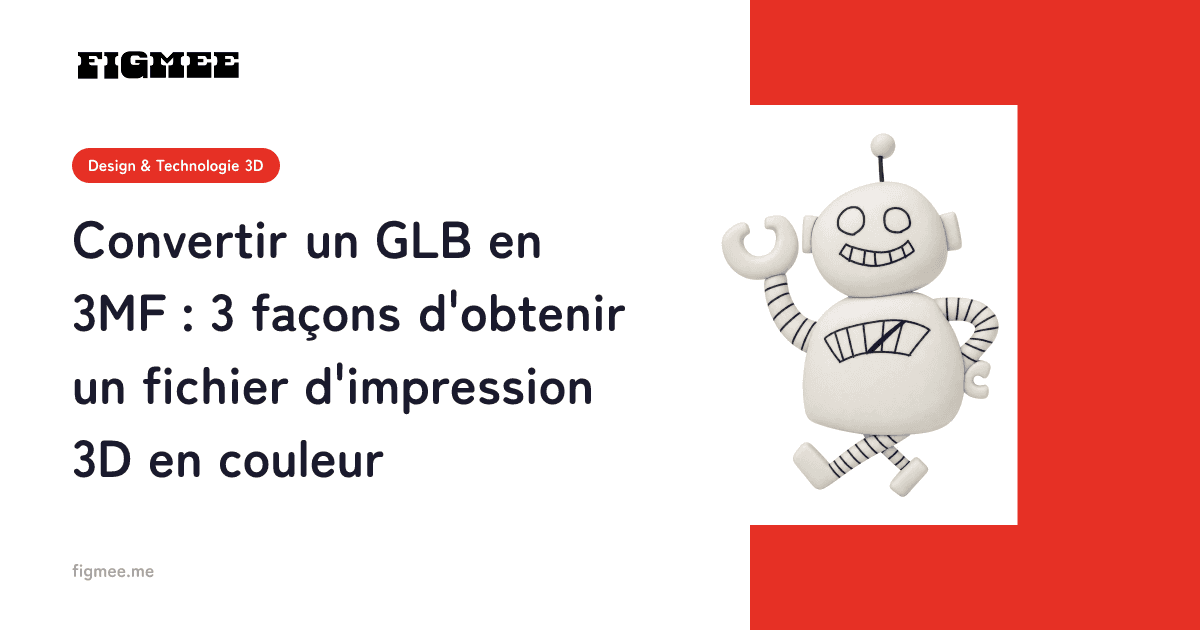 Convertir un GLB en 3MF : 3 façons d'obtenir un fichier d'impression 3D en couleur