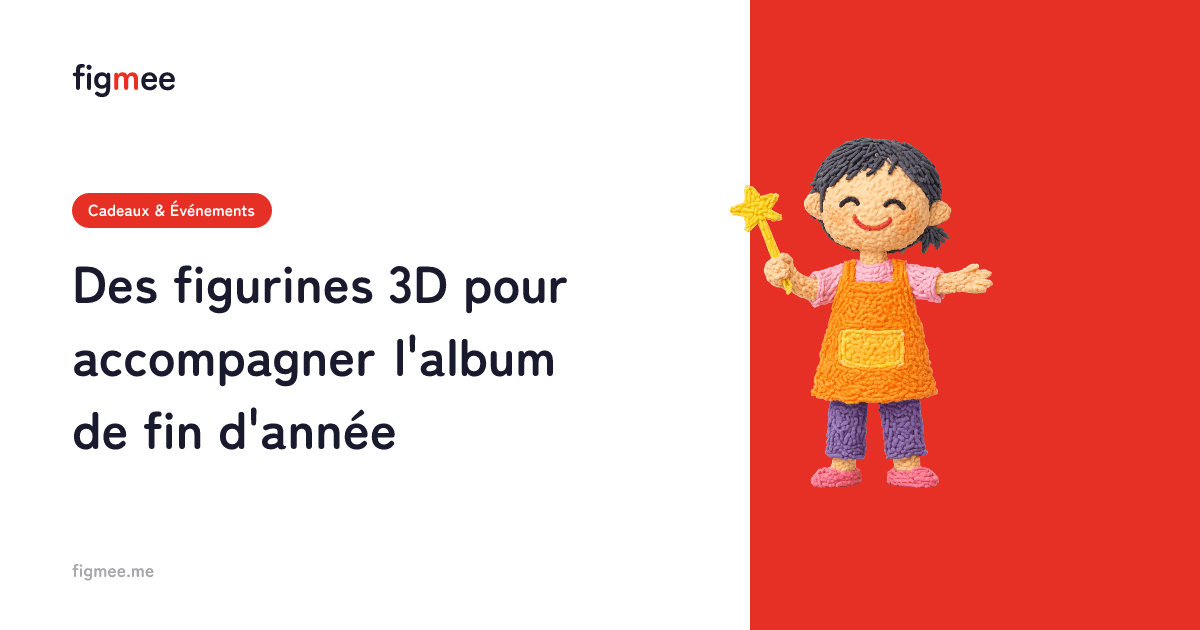 Des figurines 3D pour accompagner l'album de fin d'année