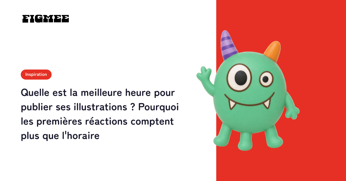 Quelle est la meilleure heure pour publier ses illustrations ? Pourquoi les premières réactions comptent plus que l'horaire