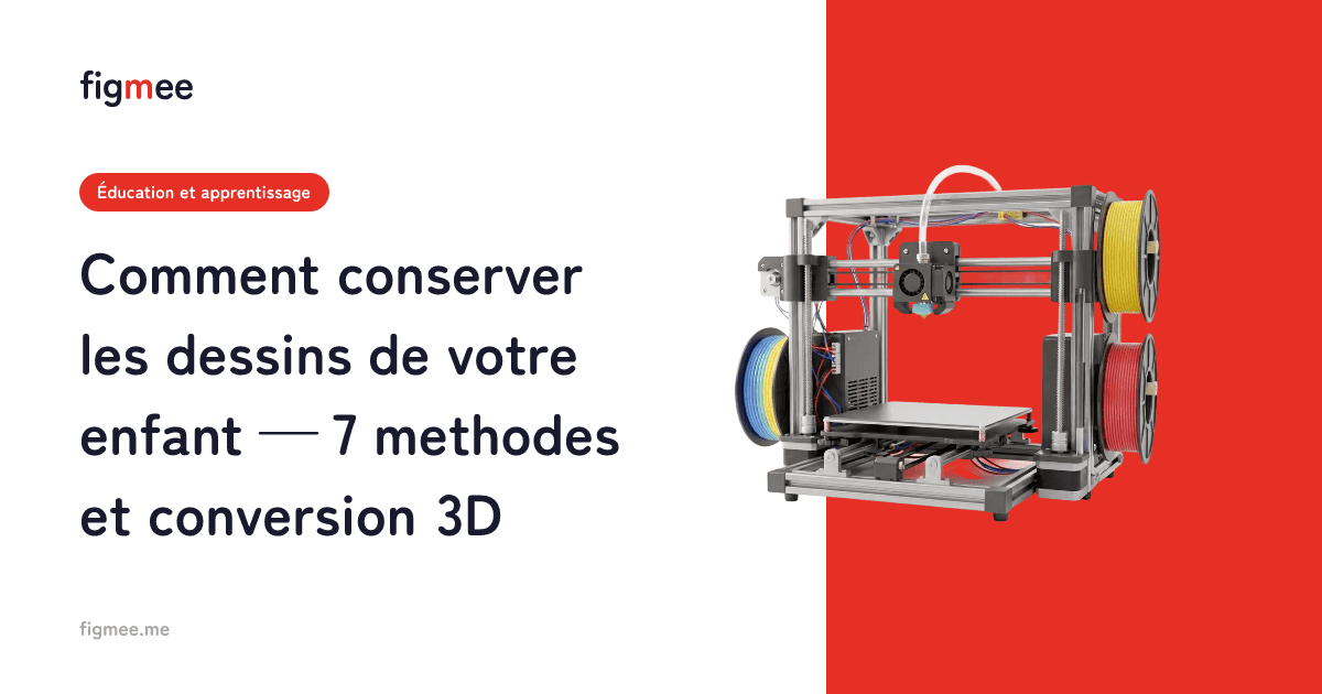 Comment conserver les dessins de votre enfant — 7 methodes et conversion 3D