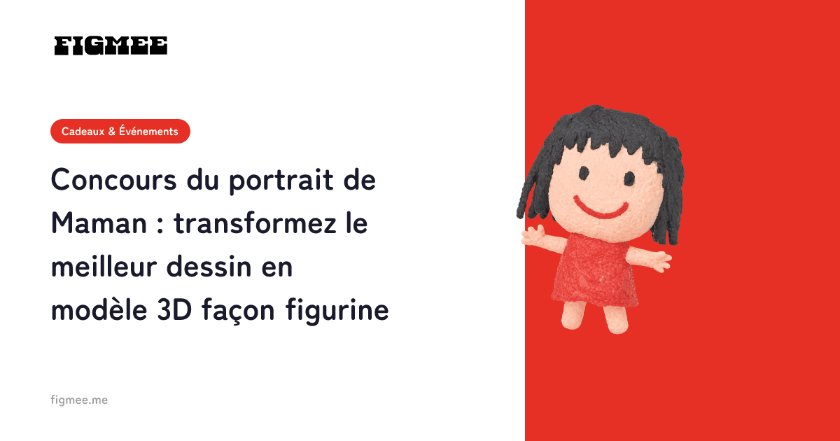 Concours du portrait de Maman : transformez le meilleur dessin en modèle 3D façon figurine