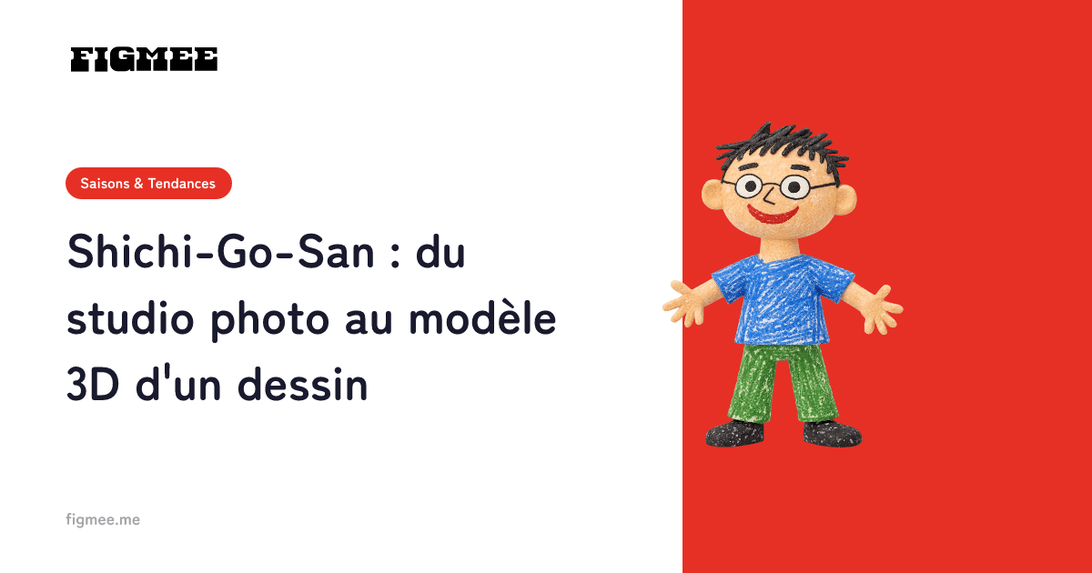 Shichi-Go-San : du studio photo au modèle 3D d'un dessin