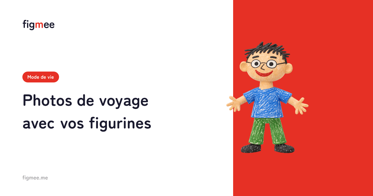Photos de voyage avec vos figurines