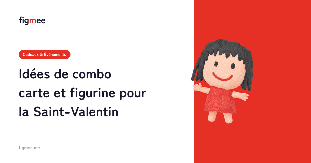 Idées de combo carte et figurine pour la Saint-Valentin