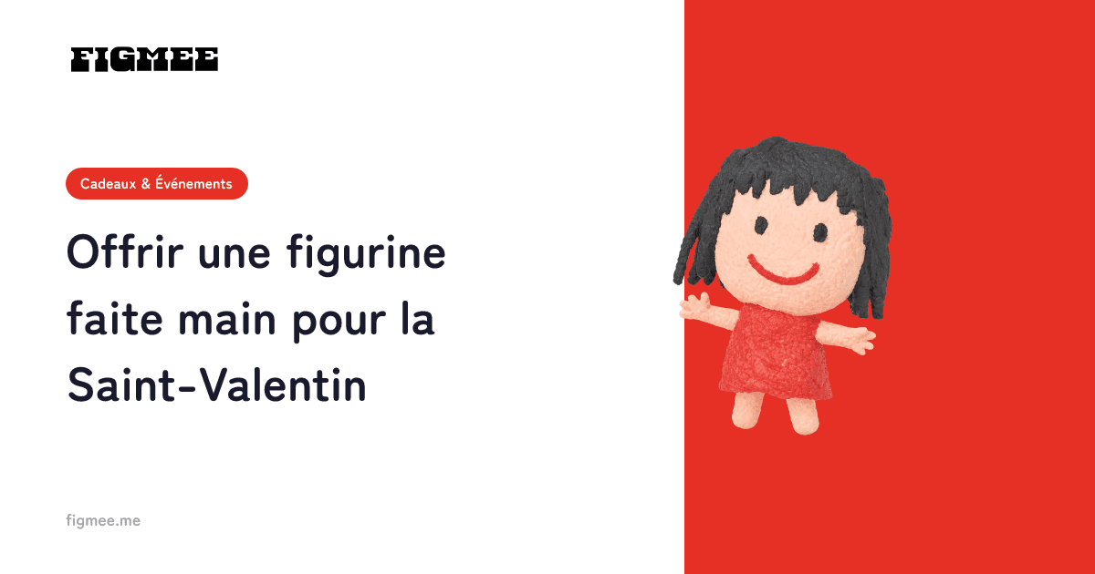 Offrir une figurine faite main pour la Saint-Valentin