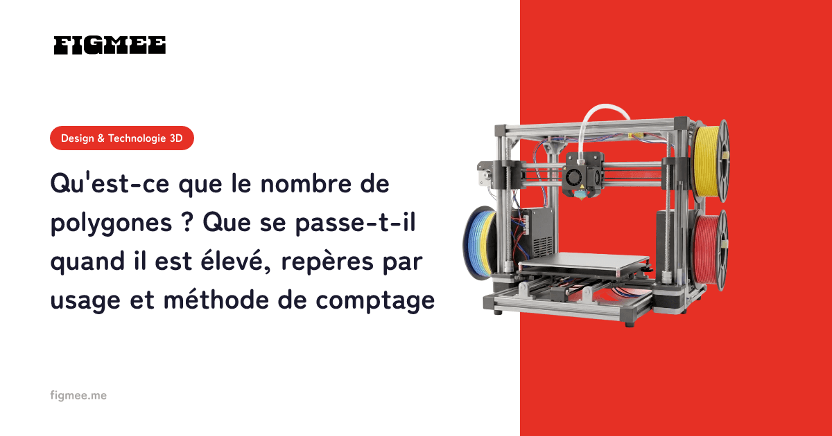 Qu'est-ce que le nombre de polygones ? Que se passe-t-il quand il est élevé, repères par usage et méthode de comptage