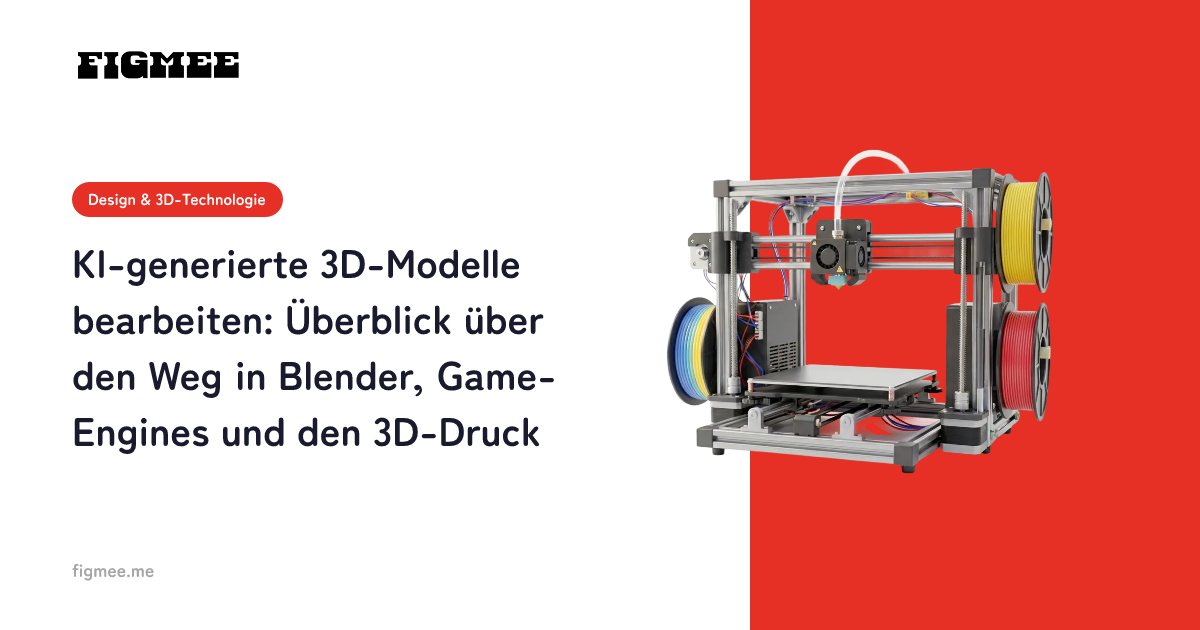 KI-generierte 3D-Modelle bearbeiten: Überblick über den Weg in Blender, Game-Engines und den 3D-Druck