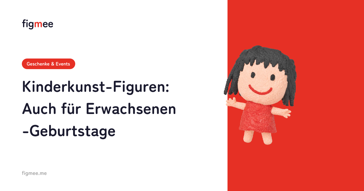 Kinderkunst-Figuren: Auch für Erwachsenen-Geburtstage